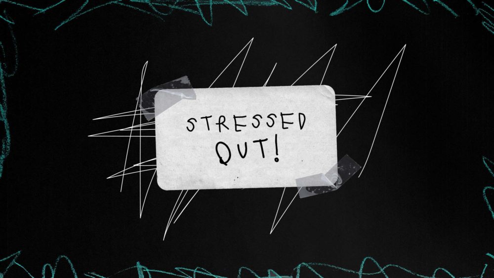Stressed Out!