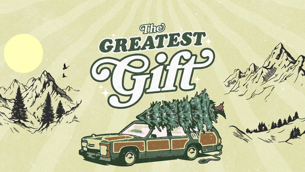 The Greatest Gift