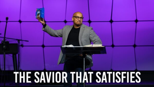 The Savior that Satisfies Image