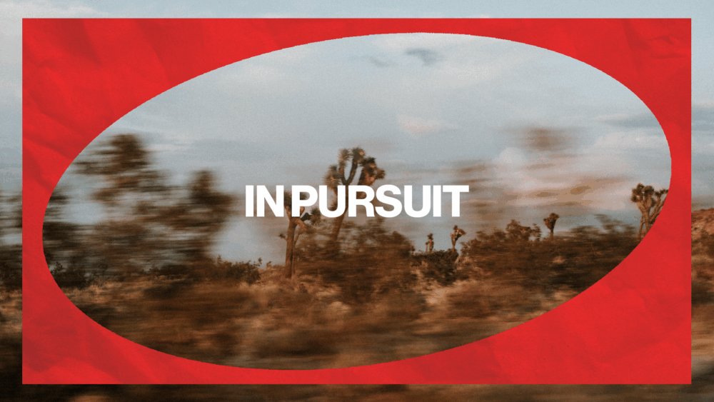 In Pursuit