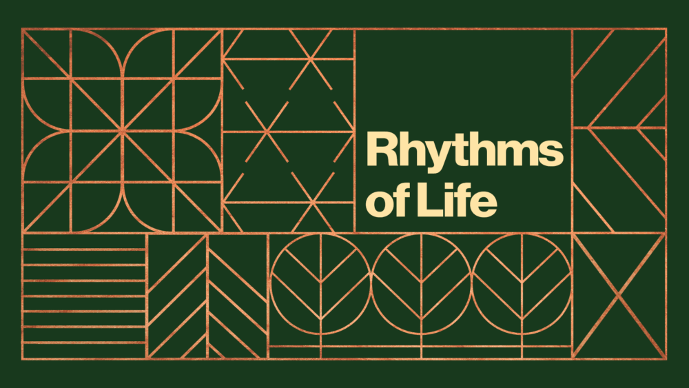 Rhythms of Life