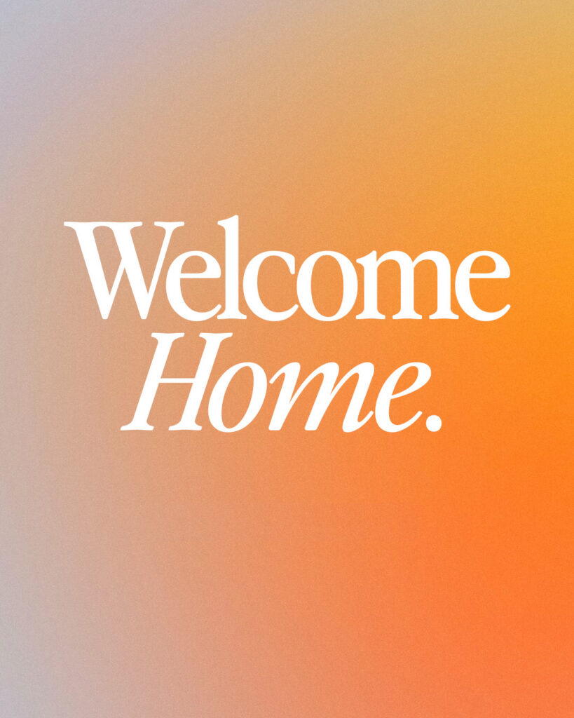 Welcome Home
