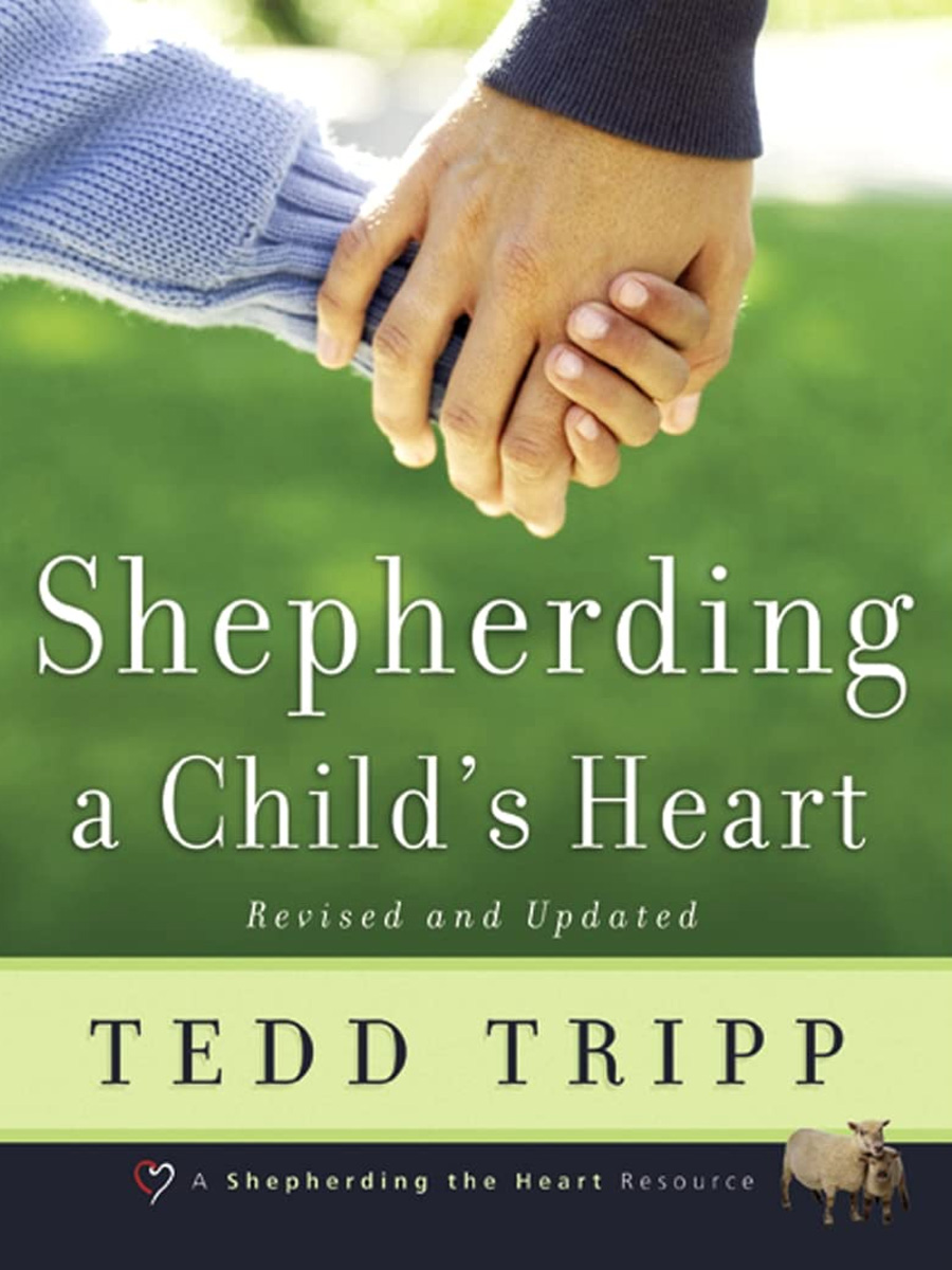 Shepherding a Child's Heart