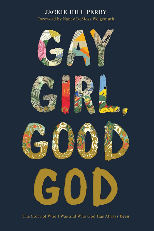 Gay Girl, Good God by Jackie Hill Perry