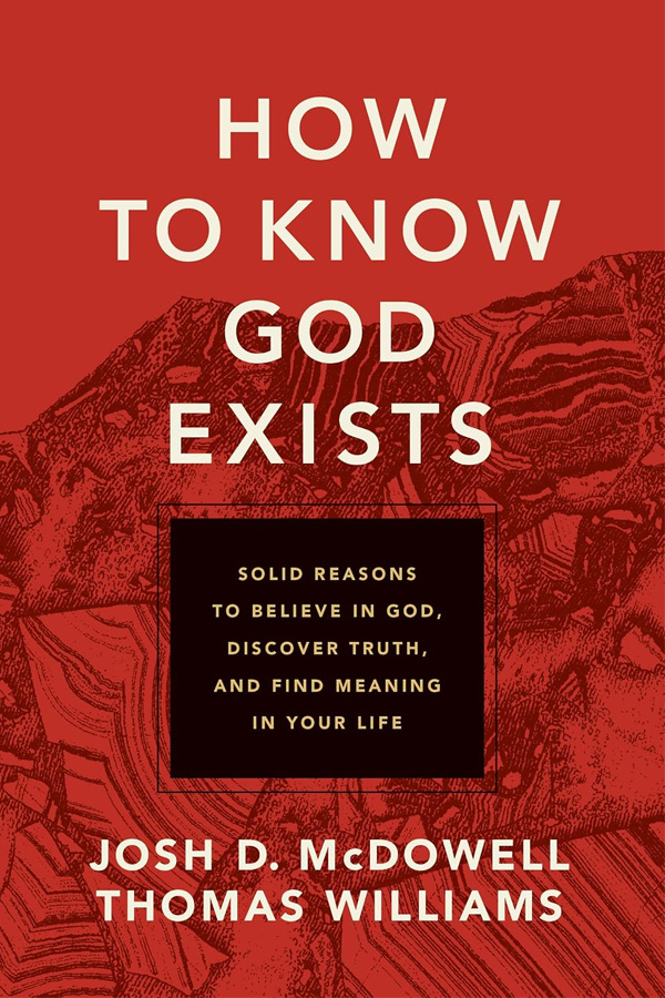 How to Know God Exists by Josh McDowell