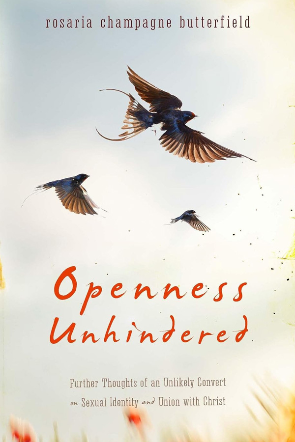 Openness Unhindered by Rosaria Butterfield