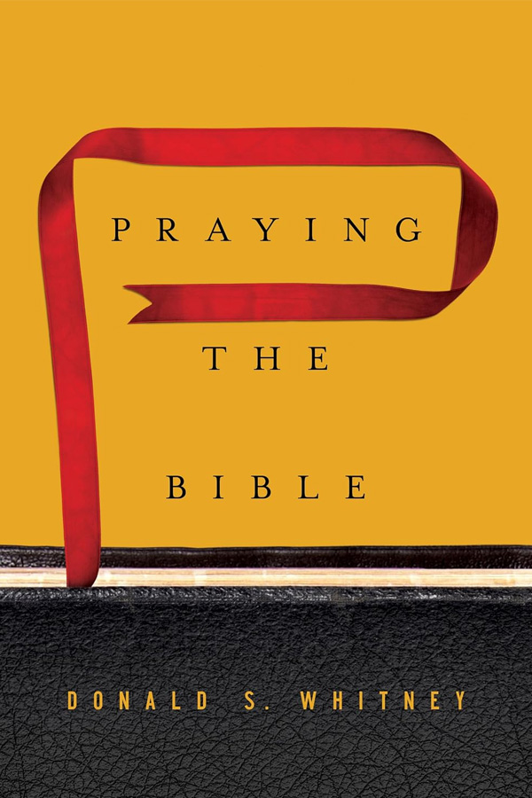 Praying the Bible by Donald Whitney